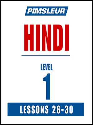 cover image of Pimsleur Hindi Level 1 Lessons 26-30